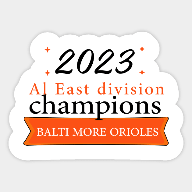 orioles al east champions Sticker by barwarrior